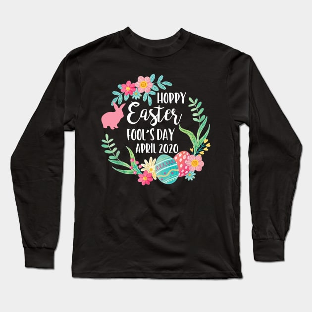 Hoppy Easter Fools April 2020 Long Sleeve T-Shirt by cruztdk5